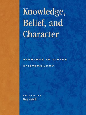 cover image of Knowledge, Belief, and Character